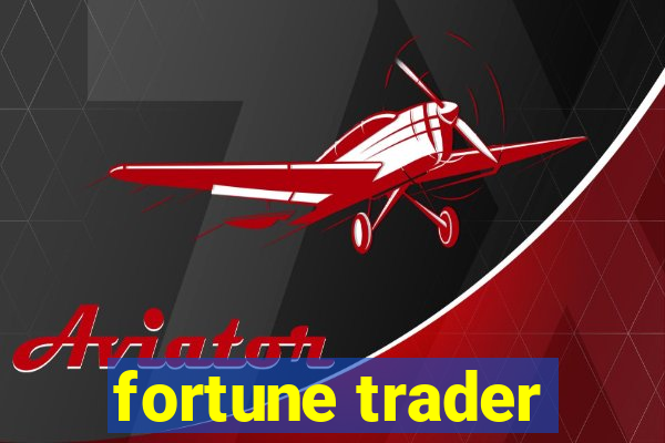 fortune trader